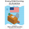 Every Child Coming to America