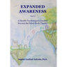Expanded Awareness: A Health Psychologist's Exploration of Consciousness