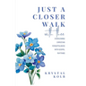 Just A Closer Walk With Thee: Overcoming Christian Forgetfulness With Gospel Rhythms