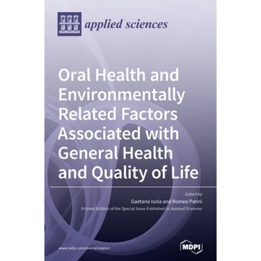 Oral Health and Environmentally Related Factors Associated with General Health and Quality of Life