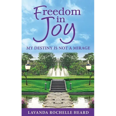 Freedom in Joy, My Destiny Is Not a Mirage