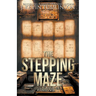 The Stepping Maze