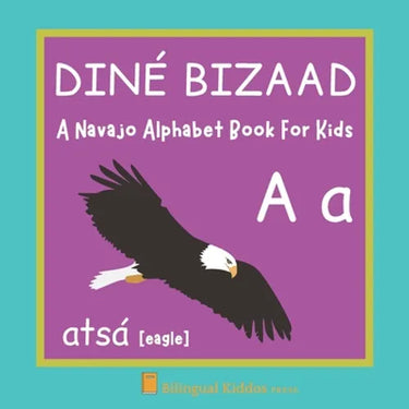 A Navajo Alphabet Book For Kids: Diné Bizaad: Language Learning Educational Present For Toddlers, Babies & Children Age 1 - 3: