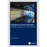 Designing Switch/Routers: Fundamental Concepts and Design Methods