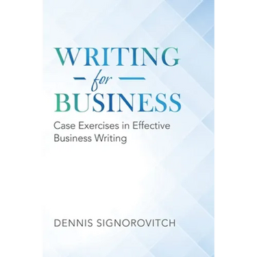 Writing for Business: Case Exercises in Effective Business Writing