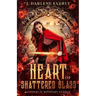 Heart of Shattered Glass