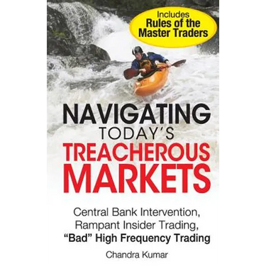 Navigating Today's Treacherous Markets: Central Bank Intervention, Rampant Insider Trading, "Bad" High Frequency Trading