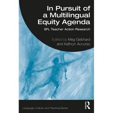 In Pursuit of a Multilingual Equity Agenda: SFL Teacher Action Research