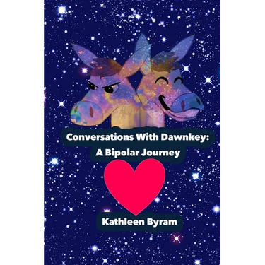Conversations With Dawnkey: A Bipolar Journey