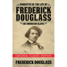 Narrative of the Life of Frederick Douglass (Original Classic Edition): An American Slave