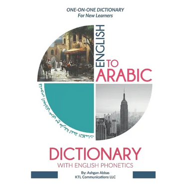 English to Arabic Dictionary with English Phonetics: One-to-One Dictionary for New Learners