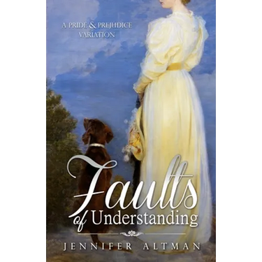 Faults of Understanding: A Pride and Prejudice Variation
