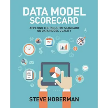 Data Model Scorecard: Applying the Industry Standard on Data Model Quality