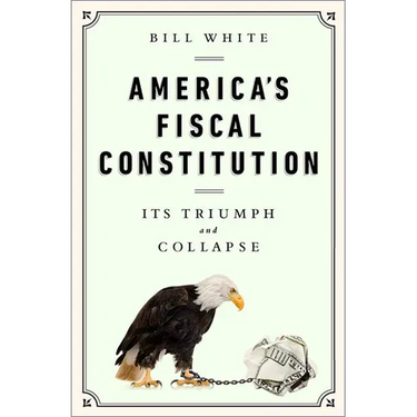 America's Fiscal Constitution: Its Triumph and Collapse