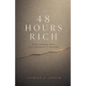 48 Hours Rich