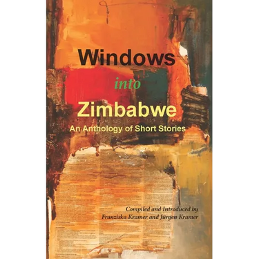 Windows into Zimbabwe: An Anthology of Short Stories