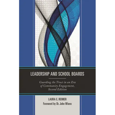 Leadership and School Boards: Guarding the Trust in an Era of Community Engagement