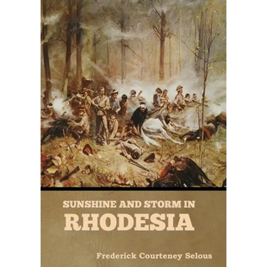 Sunshine and Storm in Rhodesia