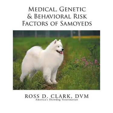 Medical, Genetic & Behavioral Risk Factors of Samoyeds