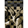 From Madness to Mental Health: Psychiatric Disorder and Its Treatment in Western Civilization