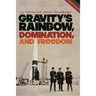 Gravity's Rainbow, Domination, and Freedom
