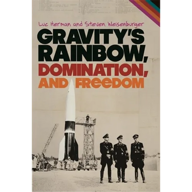 Gravity's Rainbow, Domination, and Freedom