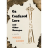On Confused Love and Other Damages