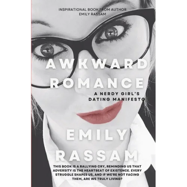 Awkward Romance: A Nerdy Girl's Dating Manifesto