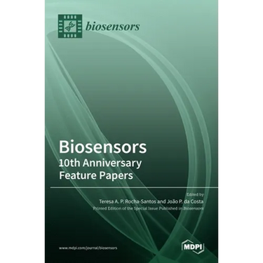 Biosensors: 10th Anniversary Feature Papers: 10th Anniversary Feature Papers