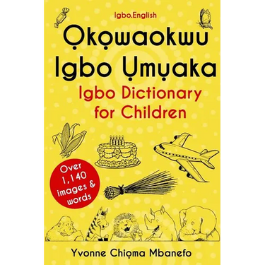 Okowaokwu Igbo Umuaka: Igbo Dictionary for Children