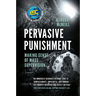 Pervasive Punishment: Making Sense of Mass Supervision