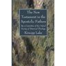 The New Testament in the Apostolic Fathers