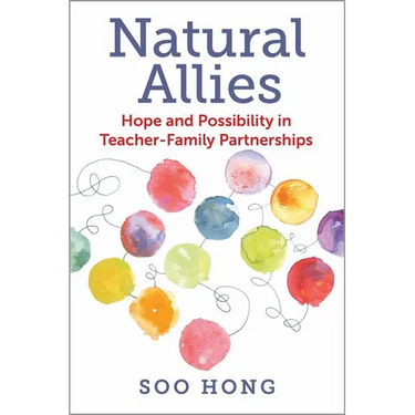 Natural Allies: Hope and Possibility in Teacher-Family Partnerships