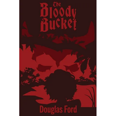 The Bloody Bucket