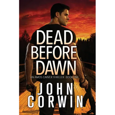 Dead Before Dawn: A Thriller