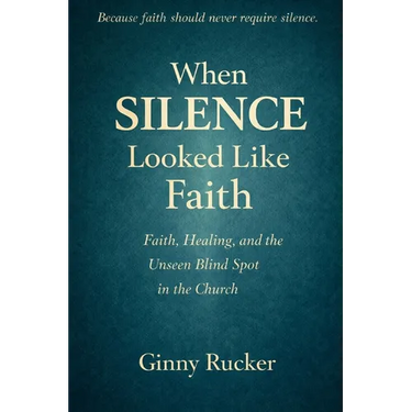 When Silence Looked Like Faith: Faith, Healing, and the Unseen Blind Spot in the Church