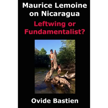 Maurice Lemoine on Nicaragua: Leftwing or Fundamentalist?