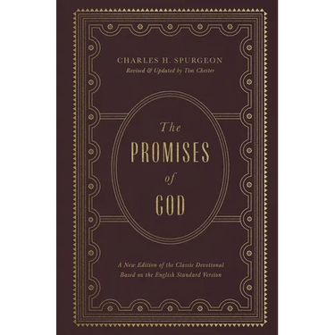 The Promises of God: A New Edition of the Classic Devotional Based on the English Standard Version