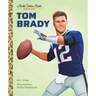 Tom Brady: A Little Golden Book Biography