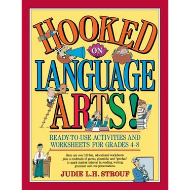 Hooked on Language Arts!: Ready-To-Use Activities and Worksheets for Grades 4-8