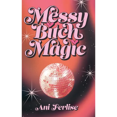 Messy Bitch Magic