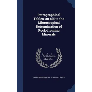 Petrographical Tables; an aid to the Microscopical Determination of Rock-froming Minerals
