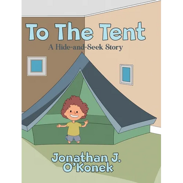 To The Tent: A Hide-and-Seek Story