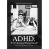 ADHD: Who's Losing Whose Mind? (From a Frazzled Mama's Perspective)