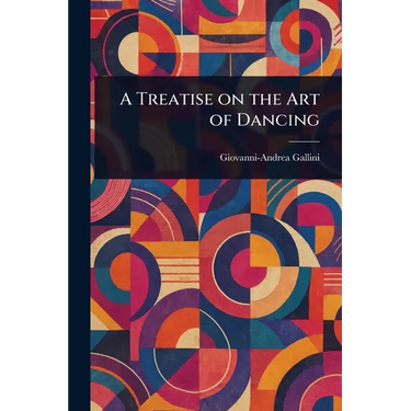 A Treatise on the Art of Dancing