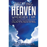 Creating Heaven Wherever I Am: Pain To Paradise, Traumatic Experiences Giving Way To The Values & Love Within