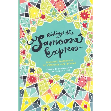 Riding the Samoosa Express. Personal Narratives of Marriage and Beyond
