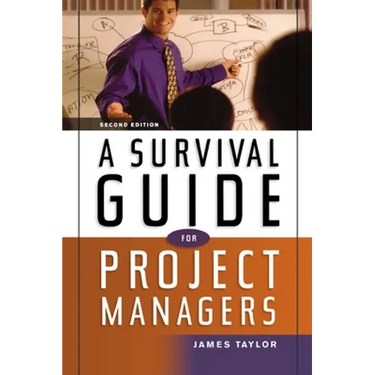 A Survival Guide for Project Managers
