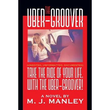 Take the Ride of Your Life, with The Uber-Groover!