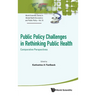 Public Policy Challenges in Rethinking Public Health